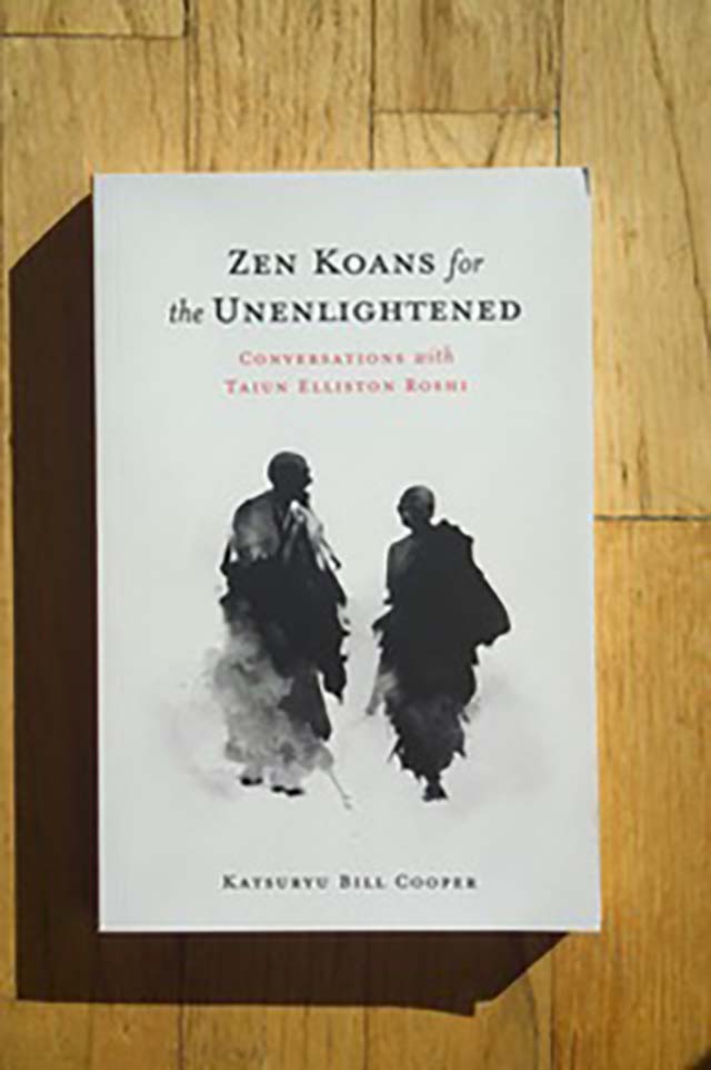 Cover of the book: "Zen Koans for the Unenlightened: Conversations with Michael Elliston Roshi."