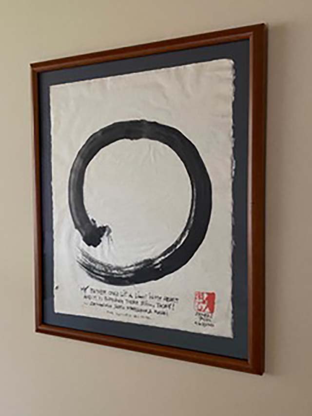 "Enso," the "Zen Circle," by Taiun Michael Elliston. A the bottom of the Enso is a quote from our teacher Soyu Matsuoka: "My father once lit a light in my heart/ and it is burning there still today!"