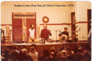 Banyen has always sponsored events, including Steven Levine, Ram Das and Jai Uttal in 1978